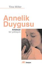 Annelik Duygusu & Anlatısal Bir Yaklaşım