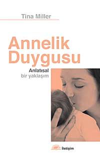Annelik Duygusu & Anlatısal Bir Yaklaşım