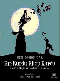 Kır Kurdu Kitap Kurdu & Harika Hayvanlardan Hikayeler