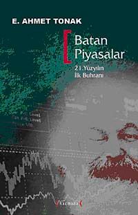 Batan Piyasalar & 21. Yüzyılın İlk Buhranı