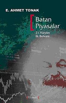 Batan Piyasalar & 21. Yüzyılın İlk Buhranı