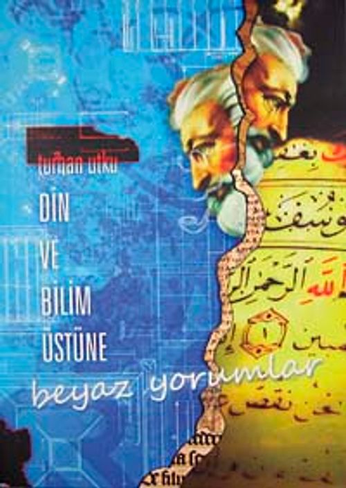 Din ve Bilim Üstüne Beyaz Yorumlar