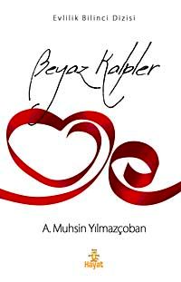 Beyaz Kalpler / Evlilik Bilinci Dizisi