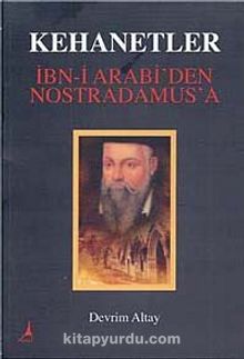 Kehanetler & İbn-i Arabi'den Nostradamus'a