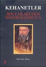 Kehanetler & İbn-i Arabi'den Nostradamus'a
