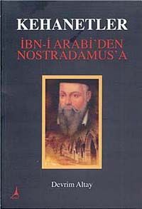 Kehanetler & İbn-i Arabi'den Nostradamus'a