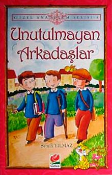 Unutulmayan Arkadaşlar / Güzel Anadolum Serisi