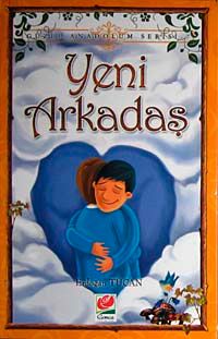 Yeni Arkadaş / Güzel Anadolum Serisi