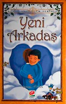 Yeni Arkadaş / Güzel Anadolum Serisi