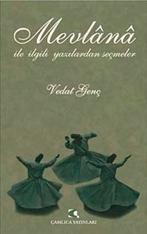 Mevlana İle İlgili Yazılardan Seçmeler
