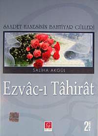 Ezvac-ı Tahirat & Saadet Hanesinin Bahtiyar Gülleri