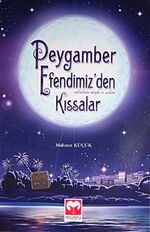 Peygamber Efendimiz'den Kıssalar