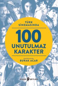 Türk Sinemasında 100 Unutulmaz Karakter