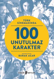 Türk Sinemasında 100 Unutulmaz Karakter