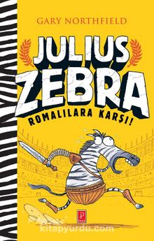 Julius Zebra Romalılara Karşı - Gary Northfield