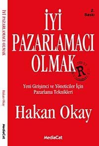 İyi Pazarlamacı Olmak & Yeni Girişimci ve Yöneticiler İçin Pazarlama Teknikleri