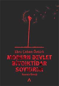 Modern Devlet Biyoiktidar Soykırım & Ruanda Örneği