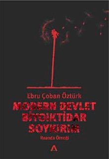 Modern Devlet Biyoiktidar Soykırım & Ruanda Örneği