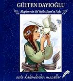Ak Güvercin ile Yeşil Salkım'ın Aşkı