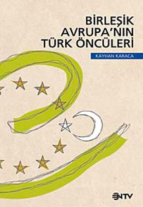 Birleşik Avrupa'nın Türk Öncüleri
