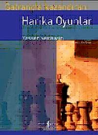 Satrançta Kazandıran Harika Oyunlar
