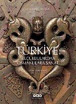 Türkiye & Selçuklulardan Osmanlılara Sanat