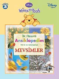 Winnie The Pooh İlk Resimli Ansiklopedim Winne ve Arkadaşlarıyla Mevsimler