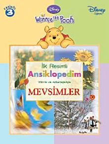 Winnie The Pooh İlk Resimli Ansiklopedim Winne ve Arkadaşlarıyla Mevsimler