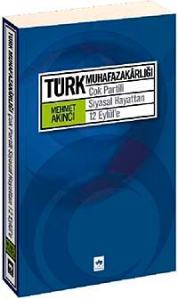 Türk Muhafazakarlığı & Çok Partili Siyasal Hayattan 12 Eylül'e