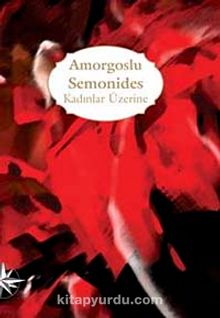 Kadınlar Üzerine - Amorgoslu Semonides