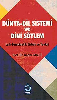 Dünya-Dil Sistemi ve Dini Söylem & Laik-Demokratik sistem ve Teoloji