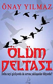 Ölüm Deltası & Delta Neyi Gizliyordu Sırrına Yaklaşanlar Ölüyordu?