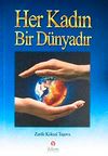 Her Kadın Bir D&uuml;nyadır