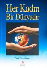 Her Kadın Bir Dünyadır