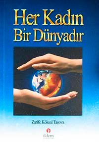 Her Kadın Bir Dünyadır