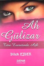 Ah Gülizar