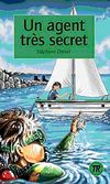 Un Agent Tres Secret (Niveau-3) 850 Mots Fransızca Okuma Kitabı