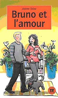 Bruno Et l'amour (Niveau-4) 1200 Mots Fransızca Okuma Kitabı