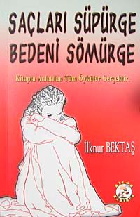 Saçları Süpürge Bedeni Sömürge