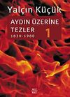 Aydın &Uuml;zerine Tezler-1 (1830-1980)