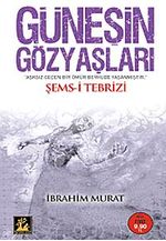 Güneş'in Gözyaşları / Şems-i Tebrizi (Cep Boy)