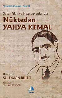 Şaka, Alay ve Hazırcevaplarıyla Nüktedan Yahya Kemal