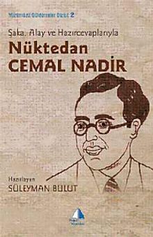 Şaka, Alay ve Hazırcevaplarıyla Nüktedan Cemal Nadir