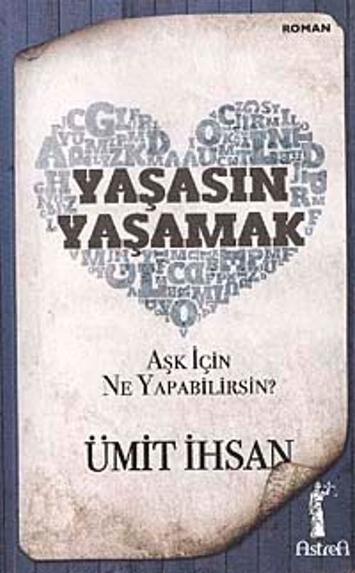 Yaşasın Yaşamak & Aşk İçin Ne Yapabilirsin?
