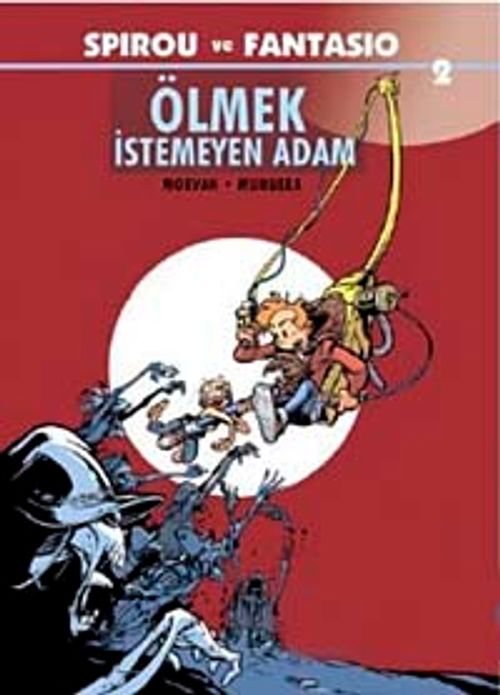 Spirou ve Fantasio 2 / Ölmek İstemeyen Adam