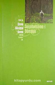 Seyahatname-i Süreyya - İhsan Süreyya Sırma