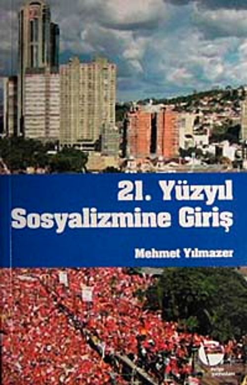 21. Yüzyıl Sosyalizmine Giriş