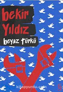 Beyaz Türkü - Bekir Yıldız