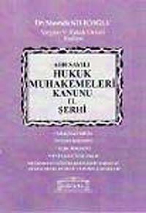 6100 Sayılı Hukuk Muhakemeleri Kanunu El Şerhi