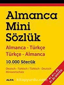 Almanca Mini Sözlük (Almanca-Türkçe Türkçe-Almanca 10.000 Sözcük) - Bilinmeyen Yazar